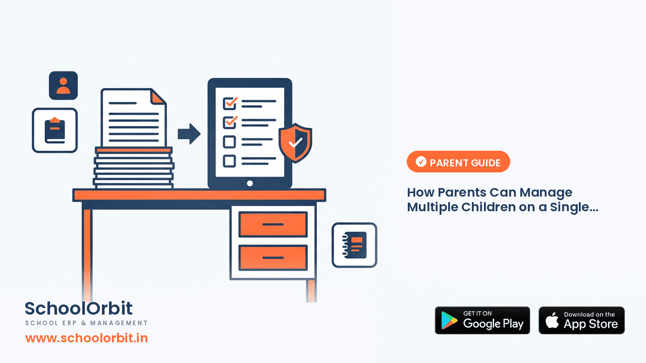 How Parents Can Manage Multiple Children on a Single School App