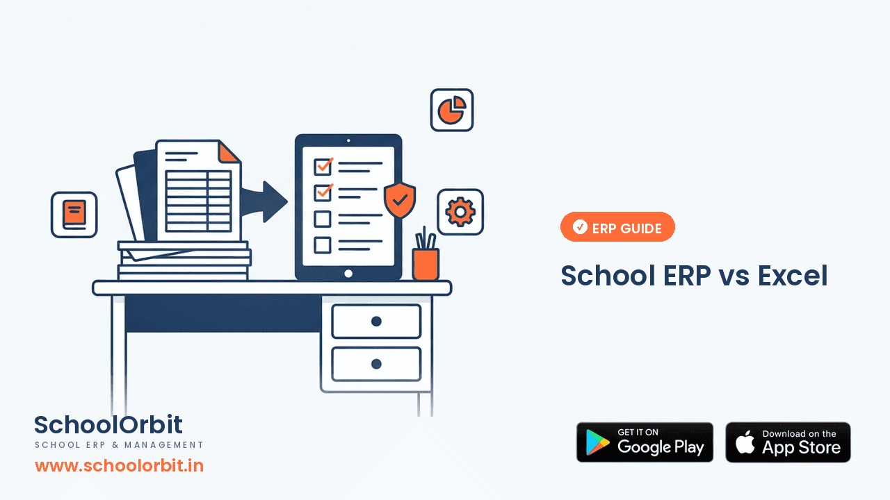 School ERP vs Excel: Which Is Better for a Growing School?