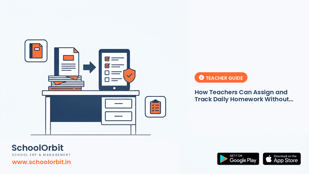 How Teachers Can Assign and Track Daily Homework Without School Diary Confusion