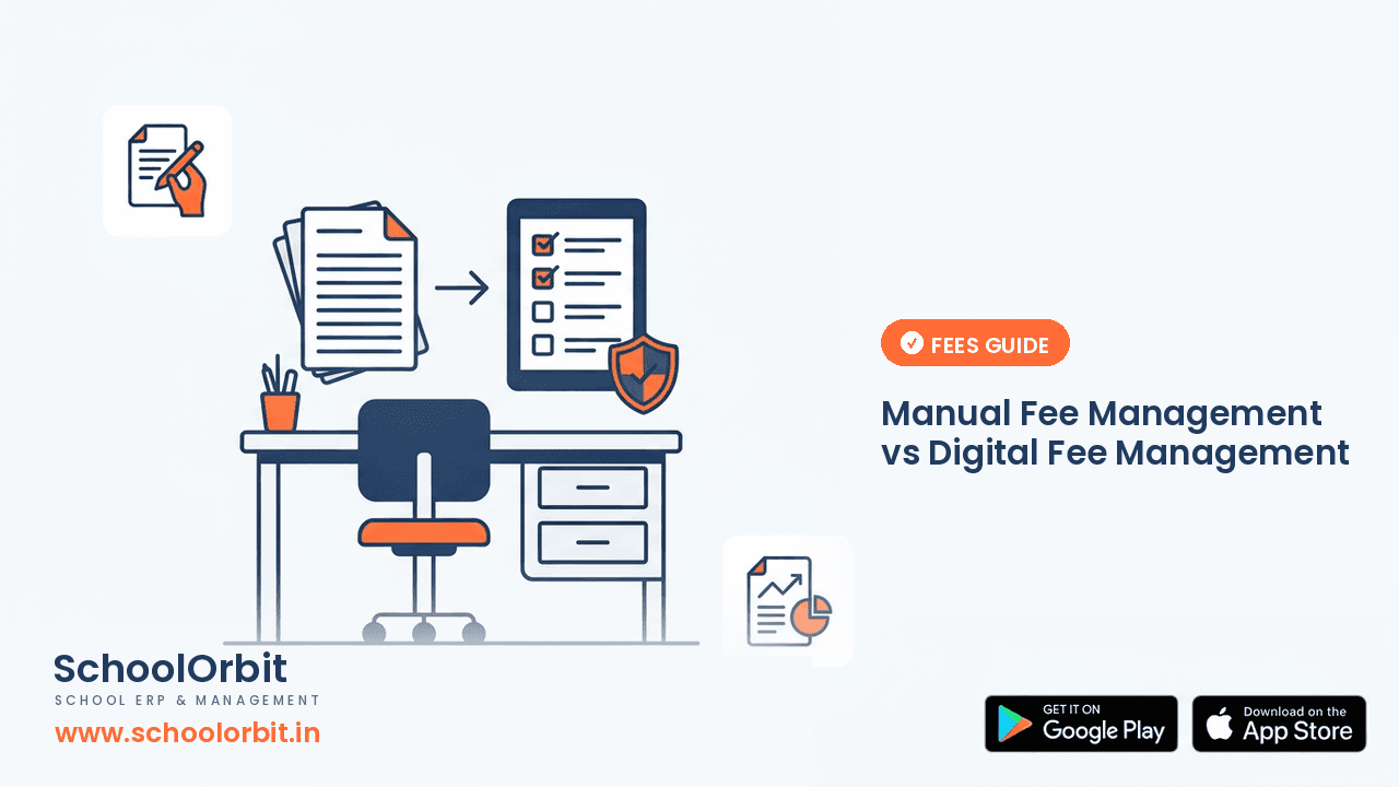 Manual Fee Management vs Digital Fee Management: What Changes in a School