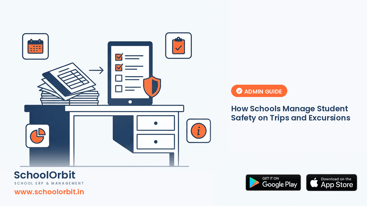 How Schools Manage Student Safety on Trips and Excursions