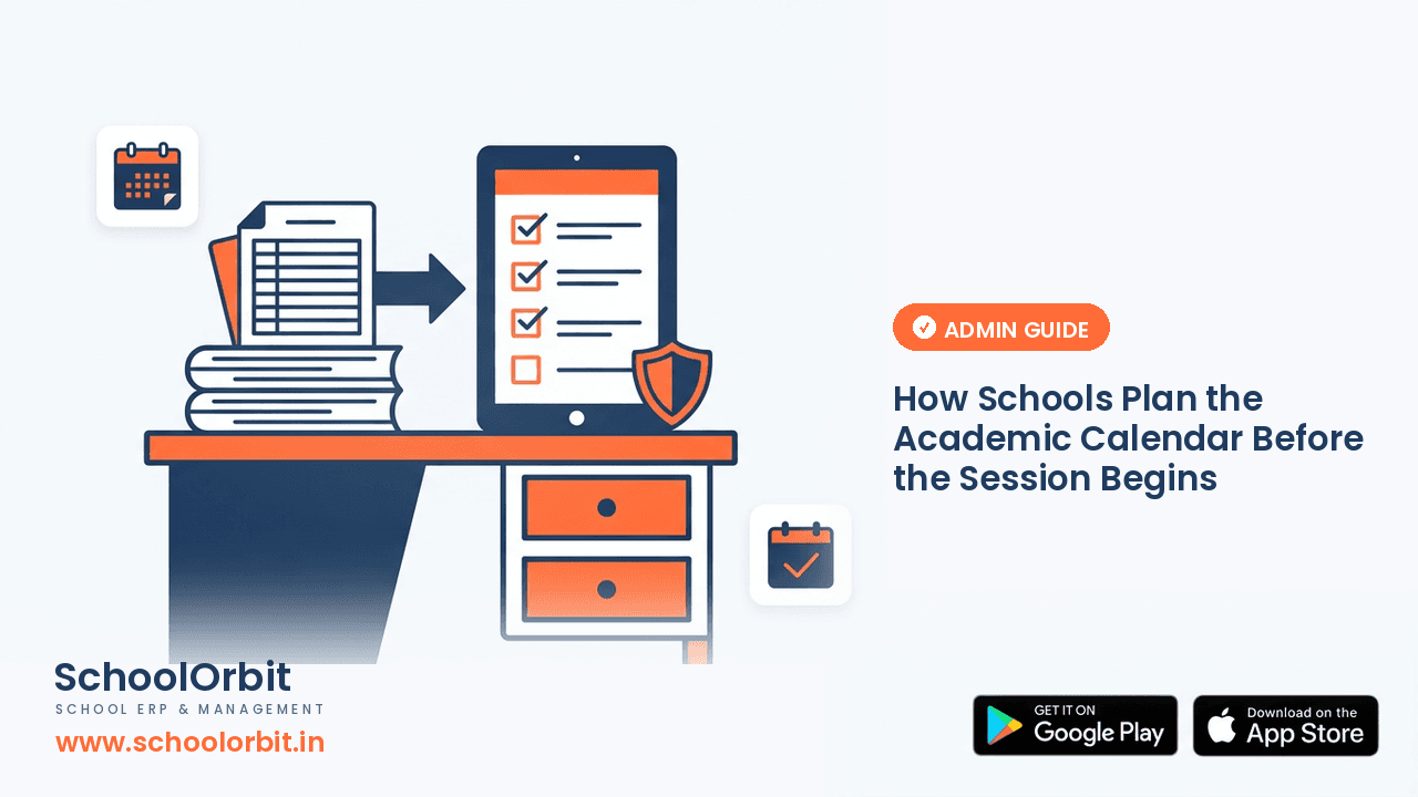 How Schools Plan the Academic Calendar Before the Session Begins
