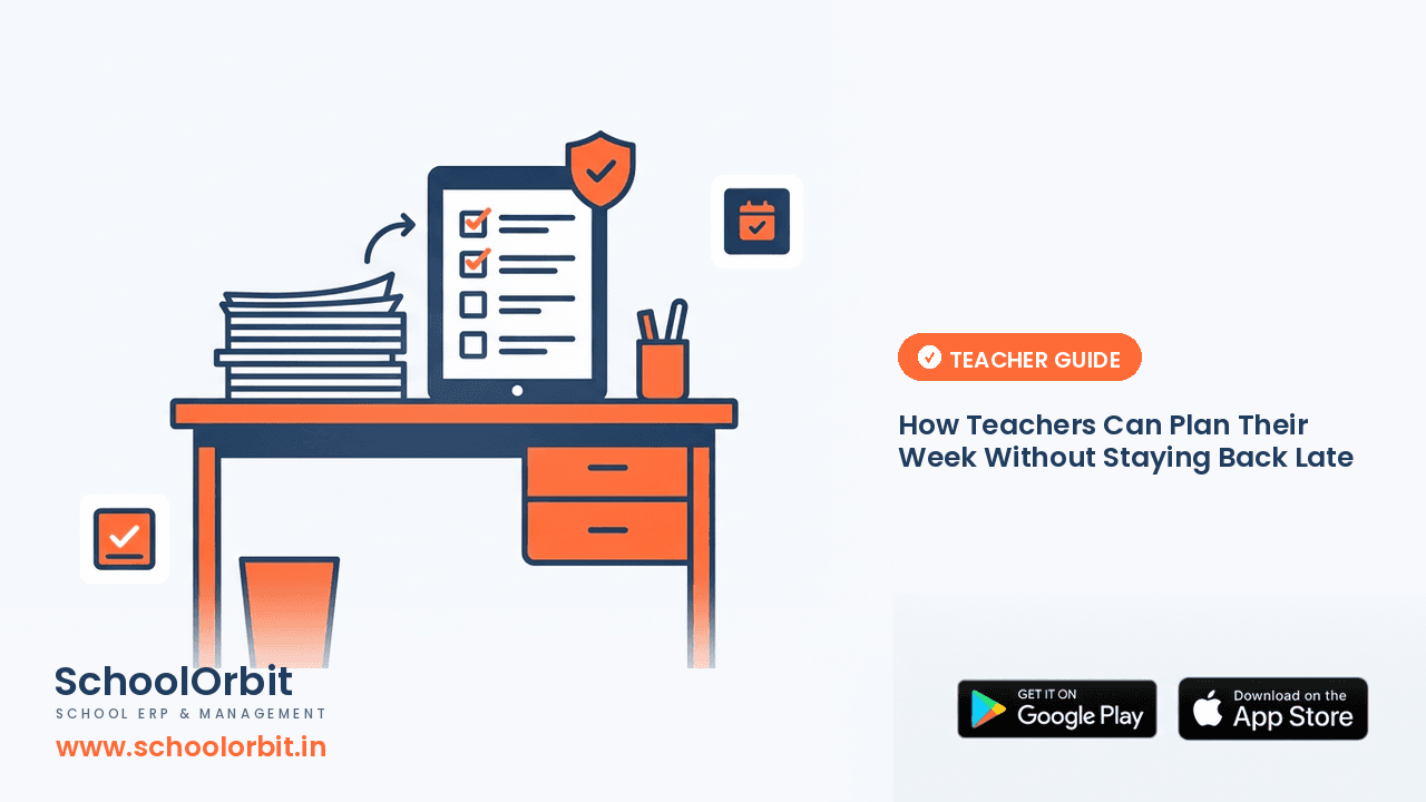 How Teachers Can Plan Their Week Without Staying Back Late