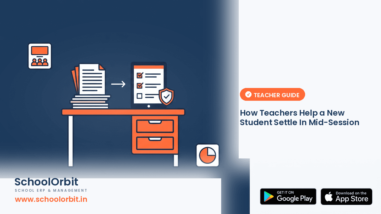 How Teachers Help a New Student Settle In Mid-Session