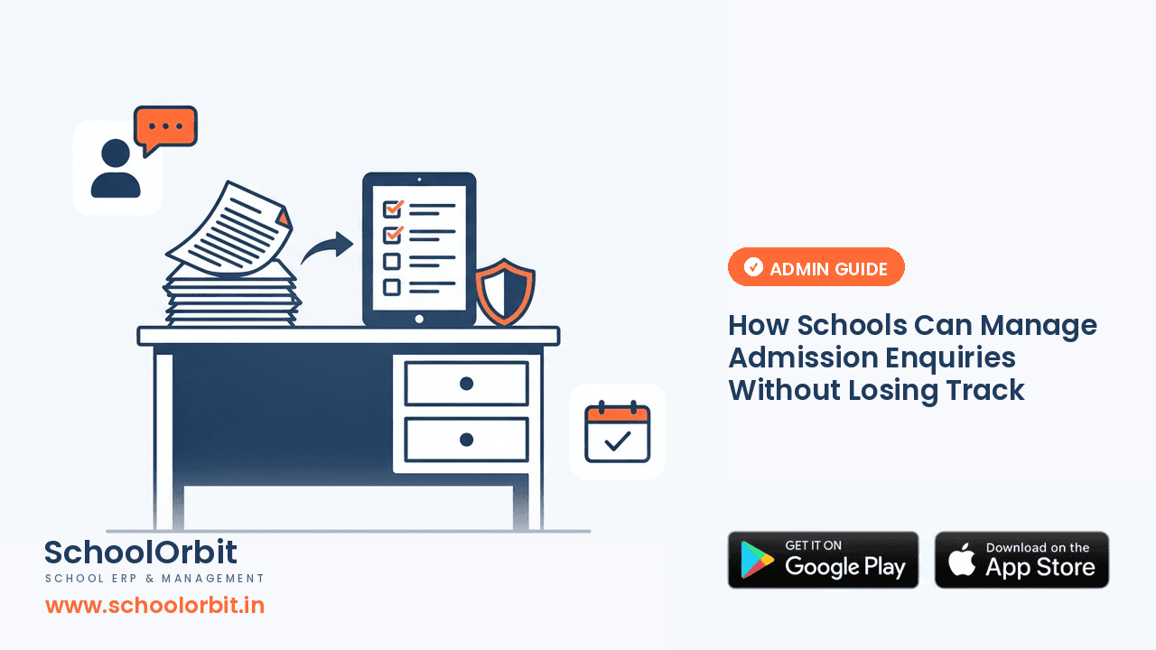 How Schools Can Manage Admission Enquiries Without Losing Track