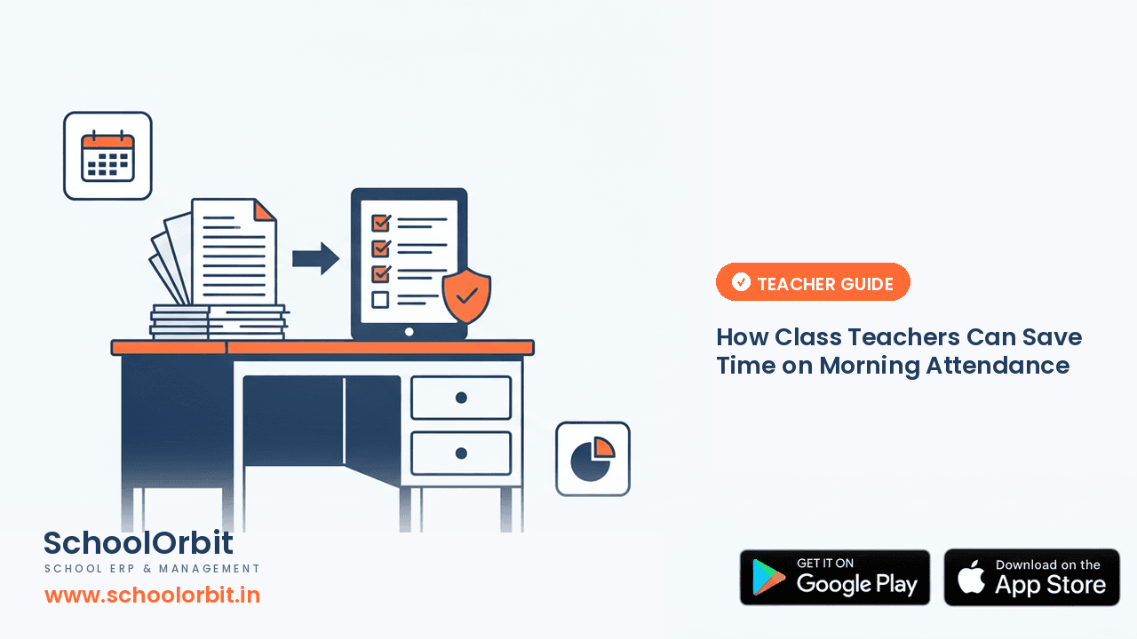 How Class Teachers Can Save Time on Morning Attendance
