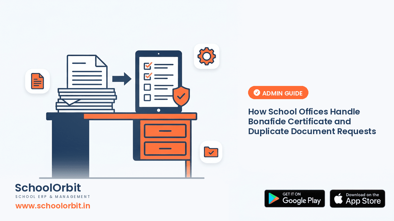 How School Offices Handle Bonafide Certificate and Duplicate Document Requests